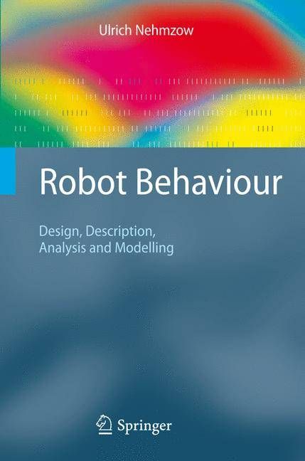 Robot Behaviour By Ulrich Nehmzow 9781848003965 (Paperback)