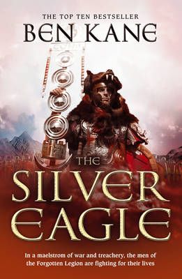 The Silver Eagle By Ben Kane 9781848090132 (Paperback)