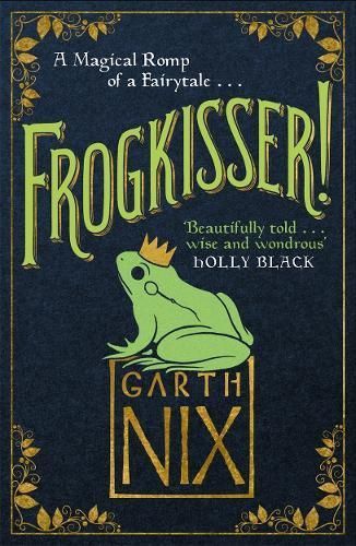 Frogkisser! By Garth Nix 9781848126015 (Hardback)