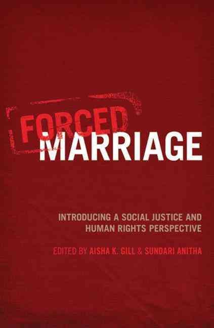 Forced Marriage By Aisha K. Gill, Sundari Anitha 9781848134638