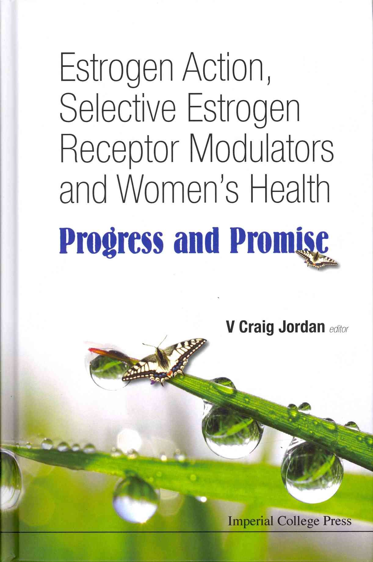 Estrogen Action, Selective Estrogen Receptor Modulators, and Women's Health