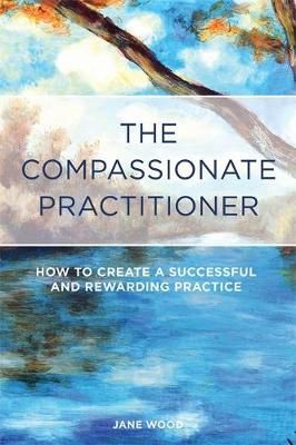 The Compassionate Practitioner By Jane Wood 9781848192225 (Paperback)
