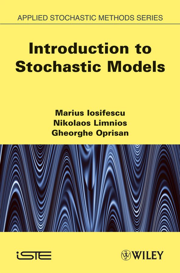 Introduction to Stochastic Models By Marius Iosifescu 9781848210578