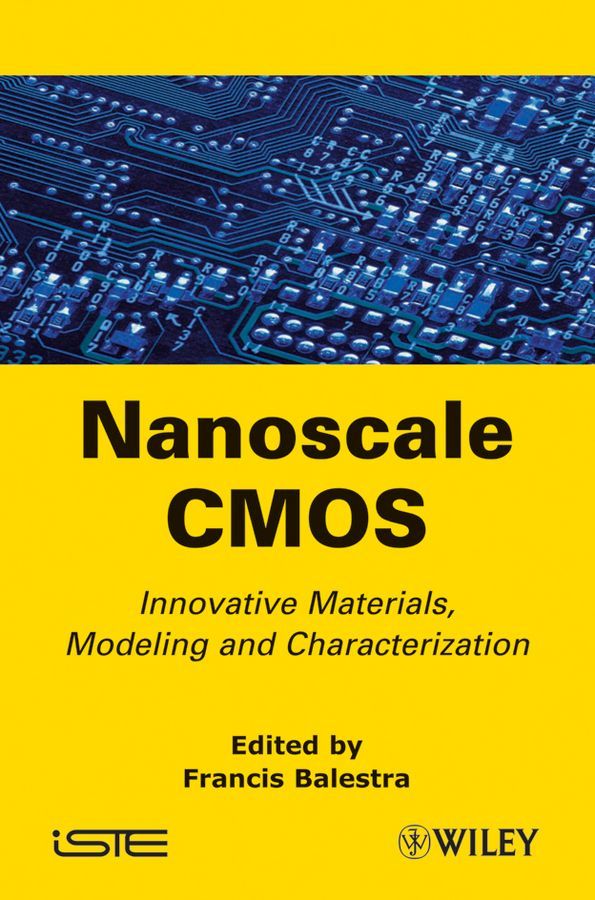 Nanoscale CMOS By Francis Balestra 9781848211803 (Hardback)
