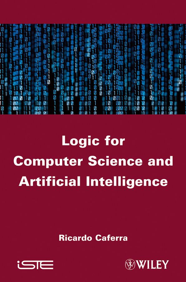 Logic for Computer Science and Artificial Intelligence 9781848213012