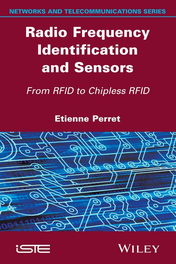 Radio Frequency Identification and Sensors By Etienne Perret