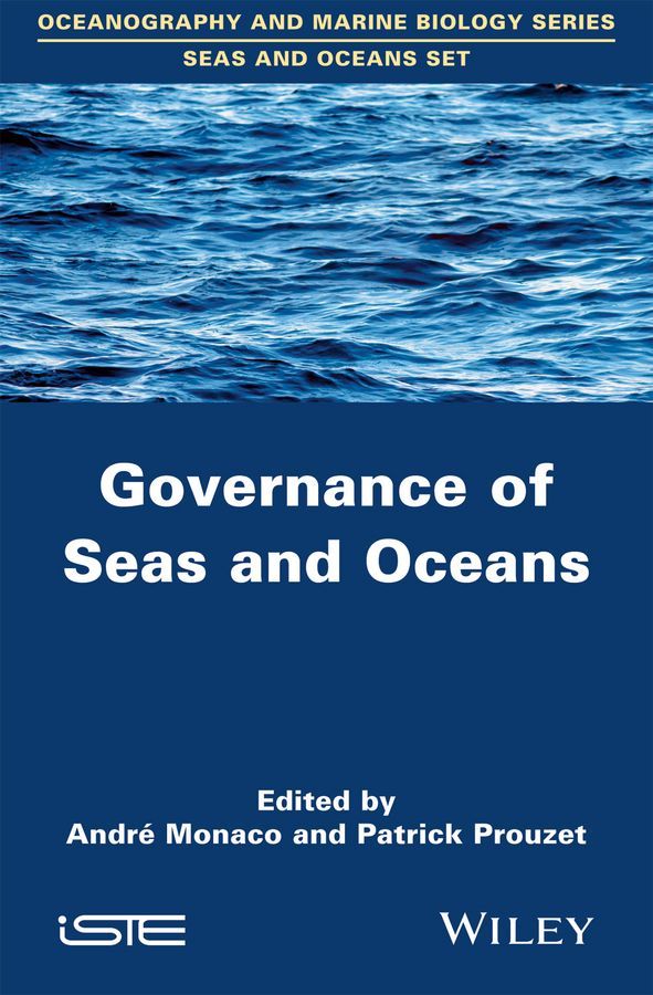 Governance of Seas and Oceans By André Monaco, Patrick Prouzet