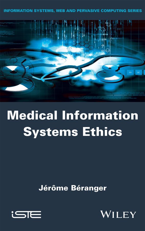 Medical Information Systems Ethics By Jérôme Béranger 9781848218598