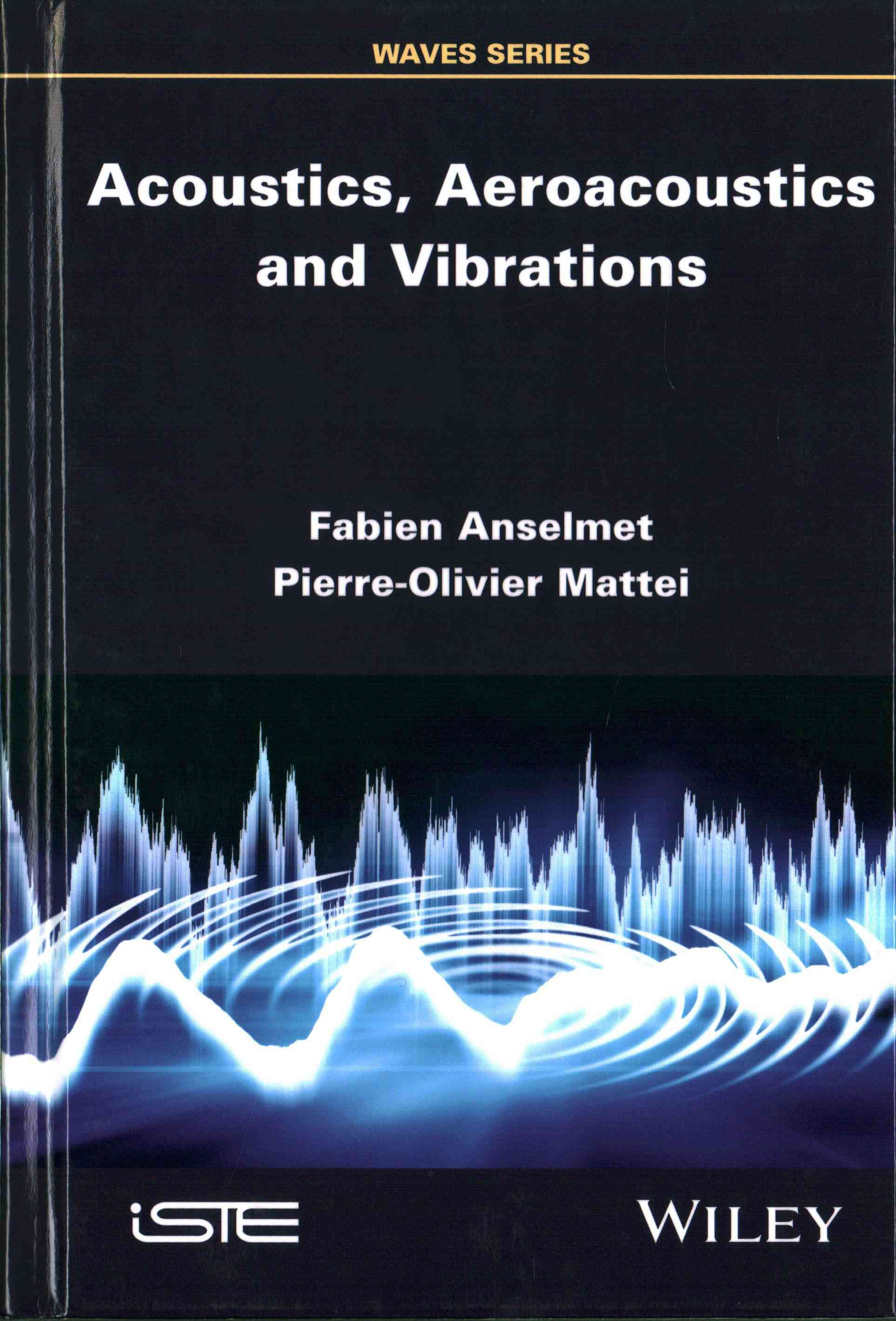 Acoustics, Aeroacoustics and Vibrations 9781848218611 (Hardback)