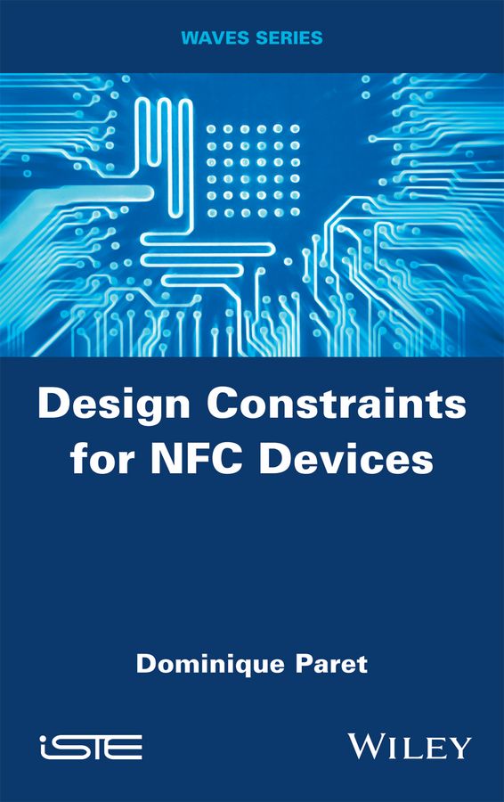 Design Constraints for NFC Devices By Dominique Paret 9781848218840