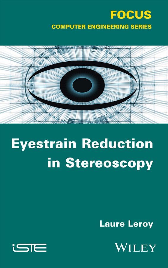 Eyestrain Reduction in Stereoscopy By Laure Leroy 9781848219984