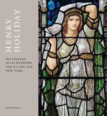 Henry Holiday By George B. Bryant 9781848225602 (Hardback)