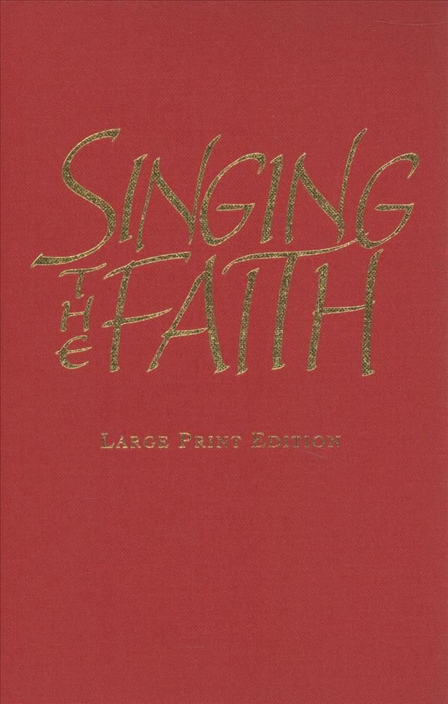 Singing the Faith: Large Print Words edition By The Methodist Church