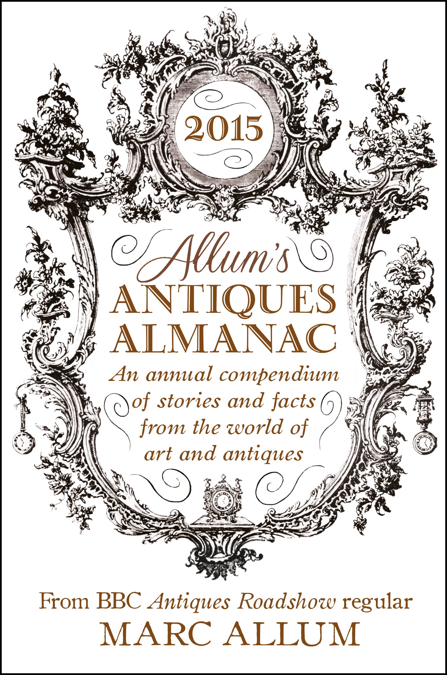 Allum's Antiques Almanac 2015 By Marc Allum 9781848317345 (Hardback)