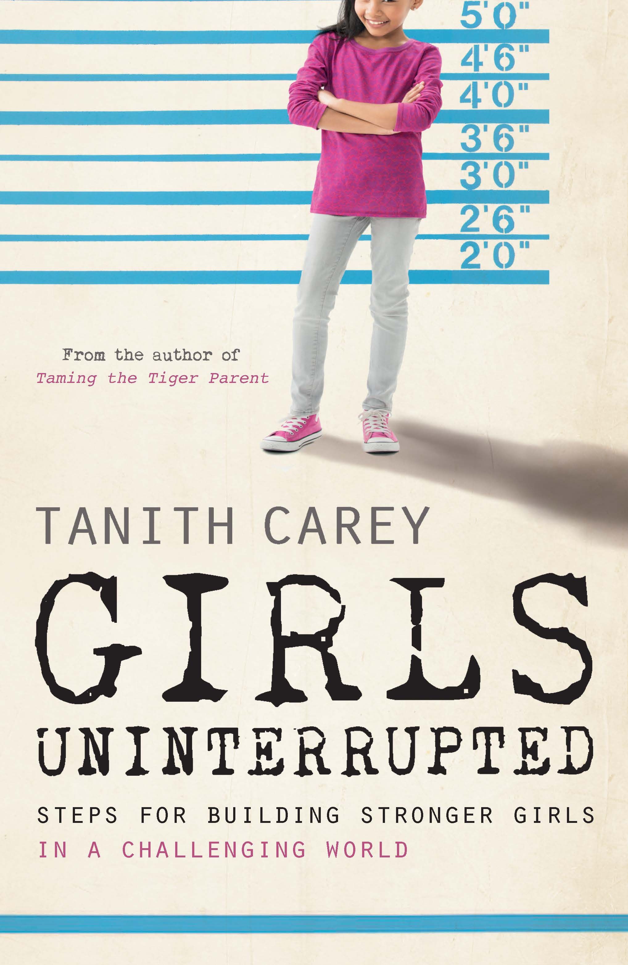Girls Uninterrupted By Tanith Carey 9781848318205 (Paperback)