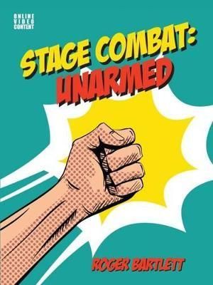 Stage Combat - Unarmed By Roger Bartlett 9781848424708 (Spiral bound)
