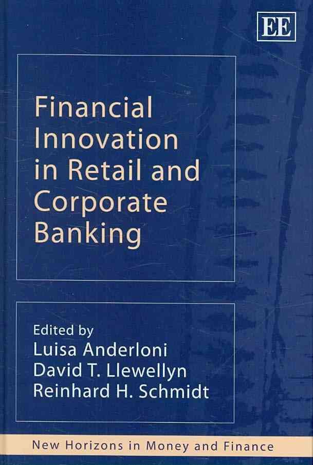 Financial Innovation in Retail and Corporate Banking 9781848440401