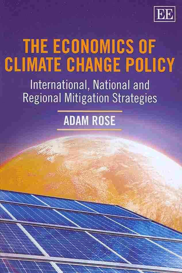The Economics of Climate Change Policy By Adam Rose 9781848440814