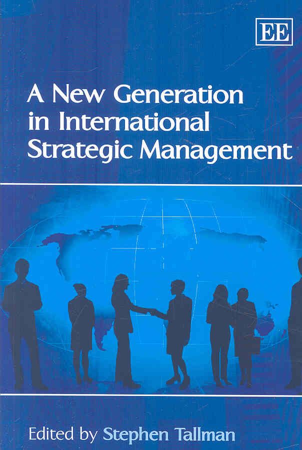 A New Generation in International Strategic Management 9781848443655