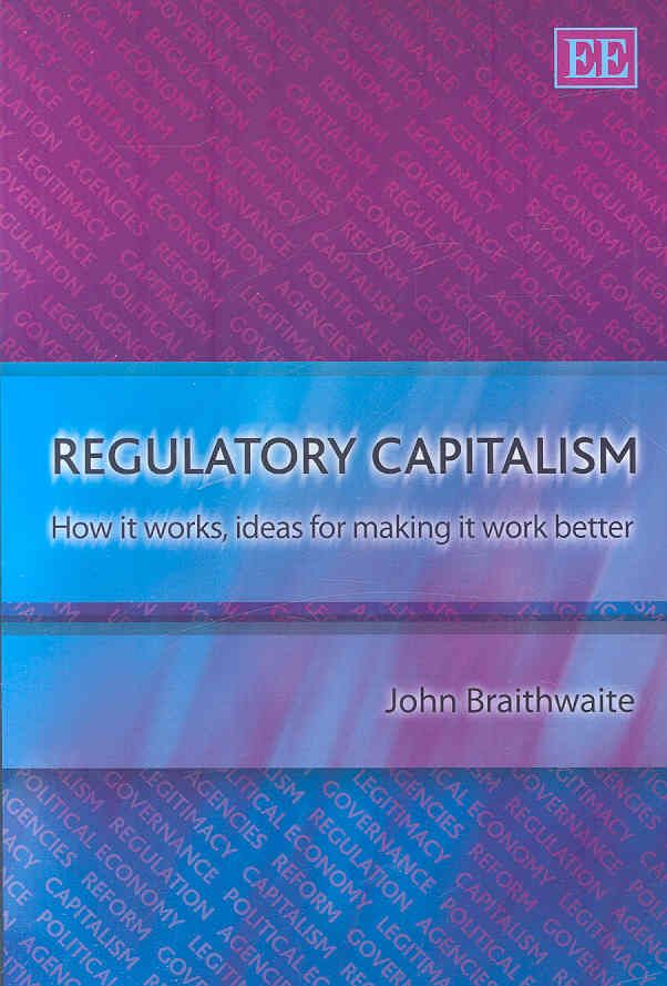 Regulatory Capitalism By John Braithwaite 9781848444713 (Paperback)