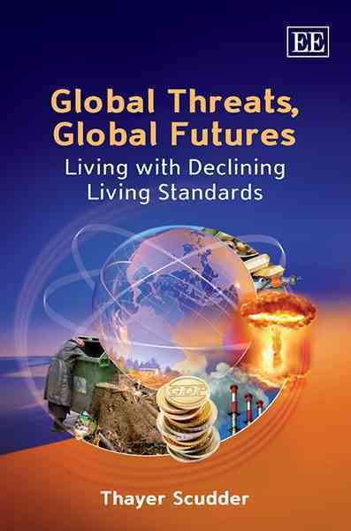 Global Threats, Global Futures By Thayer Scudder 9781848448490