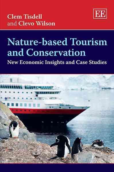 Nature-based Tourism and Conservation By Clem Tisdell 9781848448674
