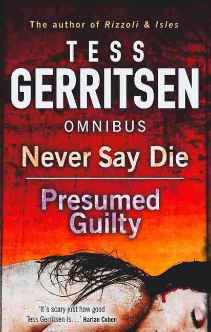 Never Say Die By Tess Gerritsen, Tess Gerritsen 9781848452770