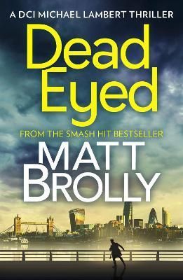 Dead Eyed By Matt Brolly 9781848457997 (Paperback)