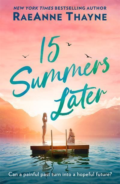 15 Summers Later By RaeAnne Thayne 9781848459373 (Paperback)