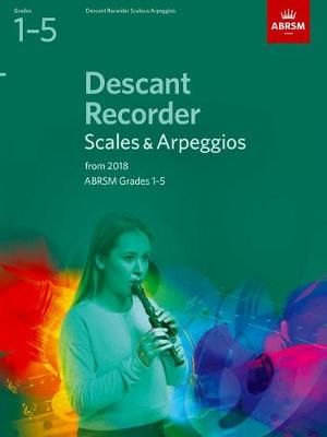 Descant Recorder Scales & Arpeggios, ABRSM Grades 1-5 9781848499119