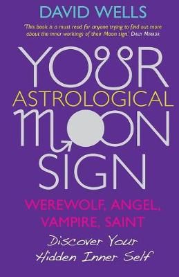 Your Astrological Moon Sign By Wells, David 9781848505841 (Paperback)