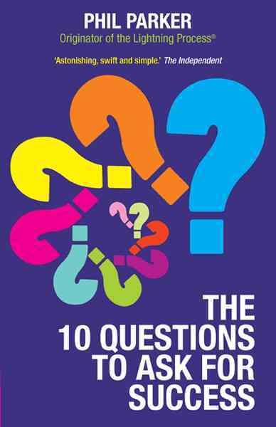 The Ten Questions to Ask for Success By Parker, Phil 9781848508118