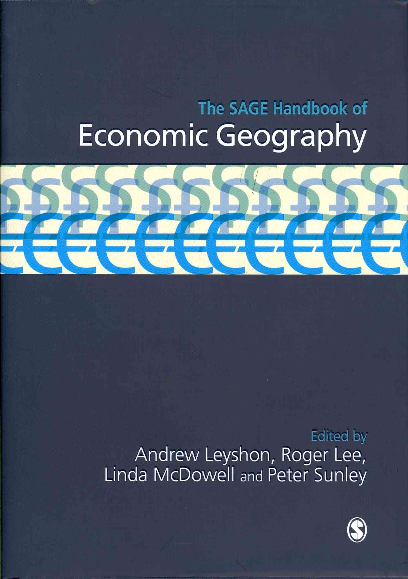The SAGE Handbook of Economic Geography By Andrew Leyshon (Hardback)