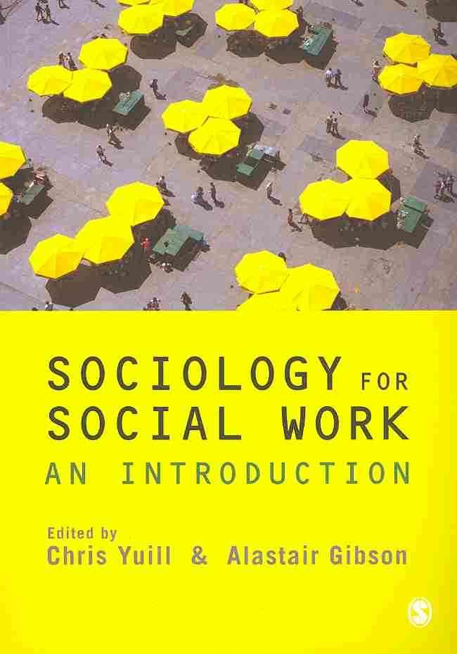Sociology for Social Work By Alastair Gibson, Chris Yuill (Paperback)