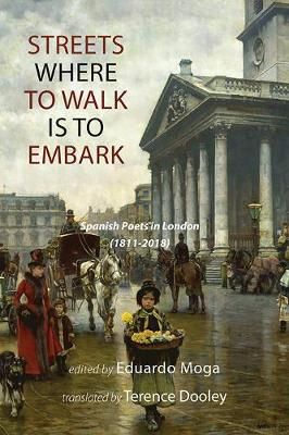 Streets Where to Walk Is to Embark By Eduardo Moga 9781848616806