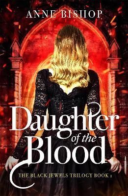 Daughter of the Blood By Anne Bishop 9781848663558 (Paperback)