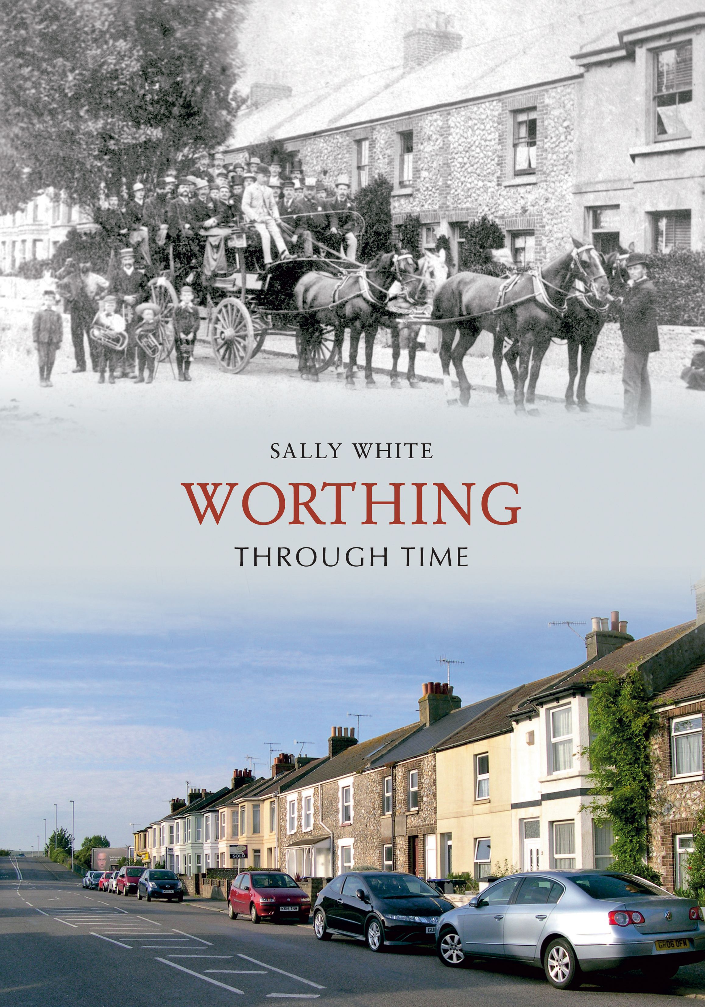 Worthing Through Time By Sally White 9781848681248 (Paperback)