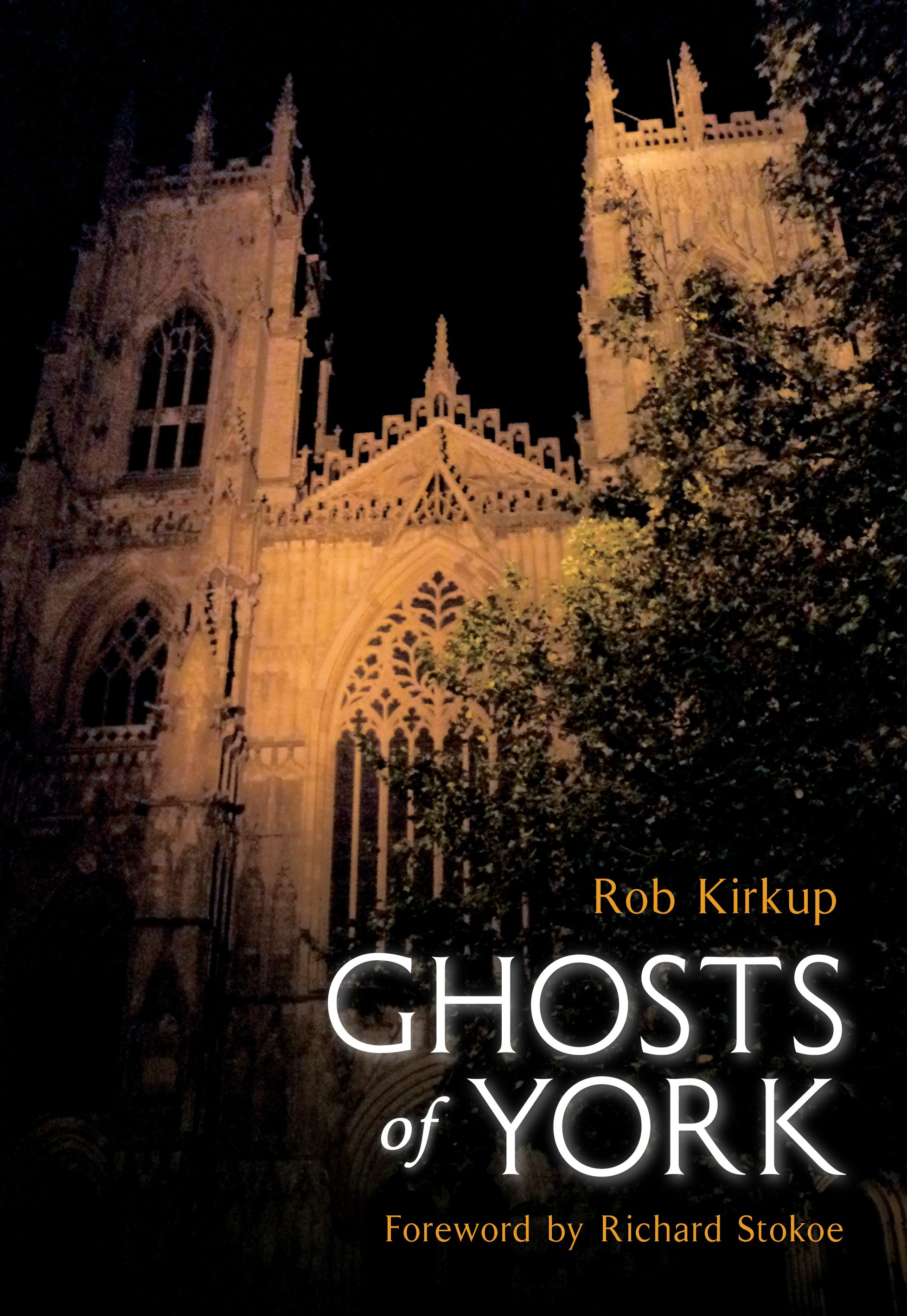Ghosts of York By Rob Kirkup 9781848682368 (Paperback)