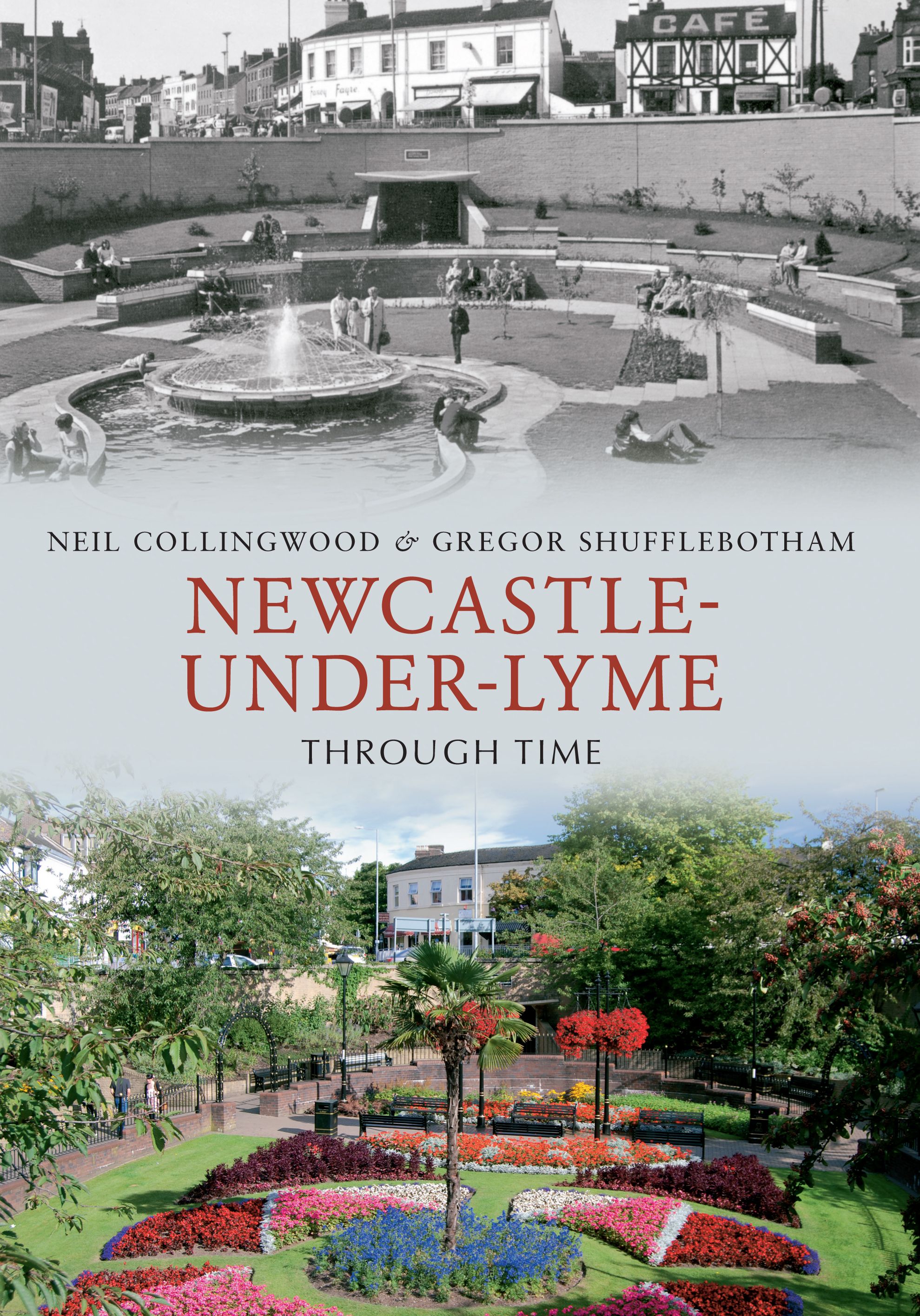 Newcastle-under-Lyme Through Time By Neil Collingwood 9781848683068