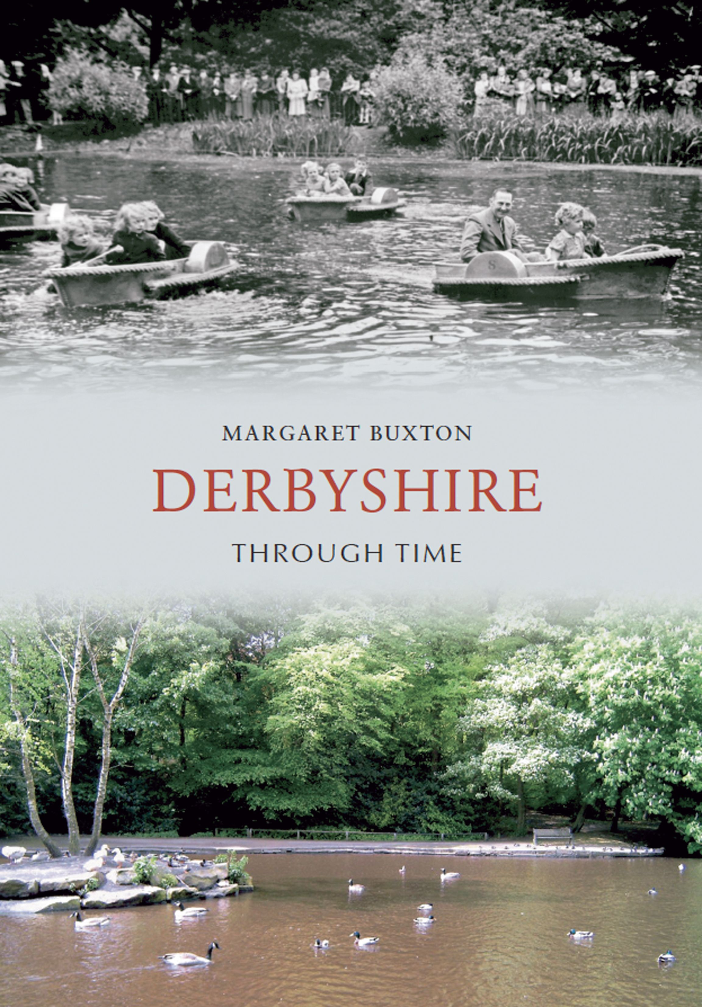Derbyshire Through Time By Margaret Buxton 9781848685178 (Paperback)