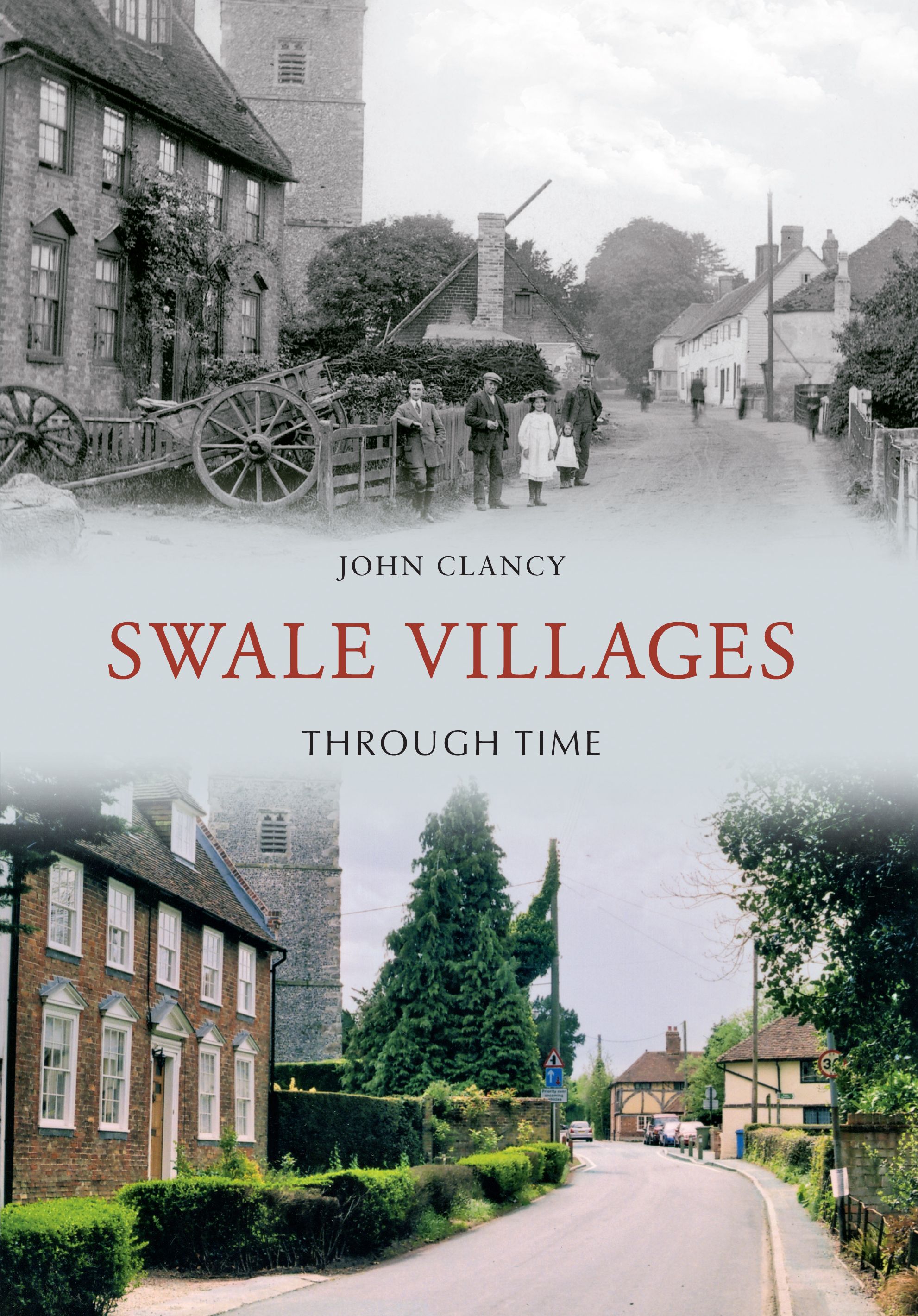 Swale Villages Through Time By John Clancy 9781848686526 (Paperback)
