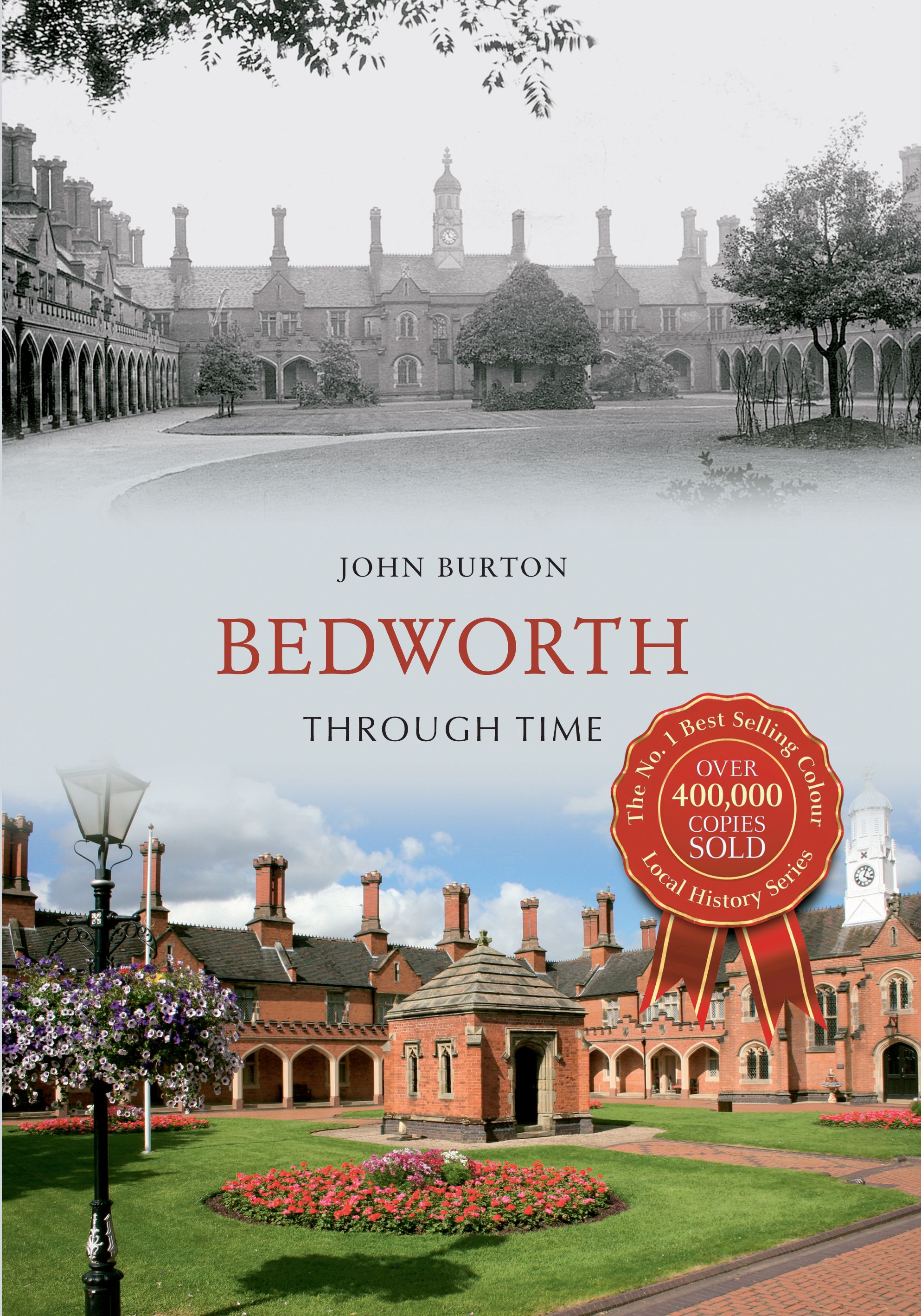 Bedworth Through Time By John Burton 9781848687530 (Paperback)