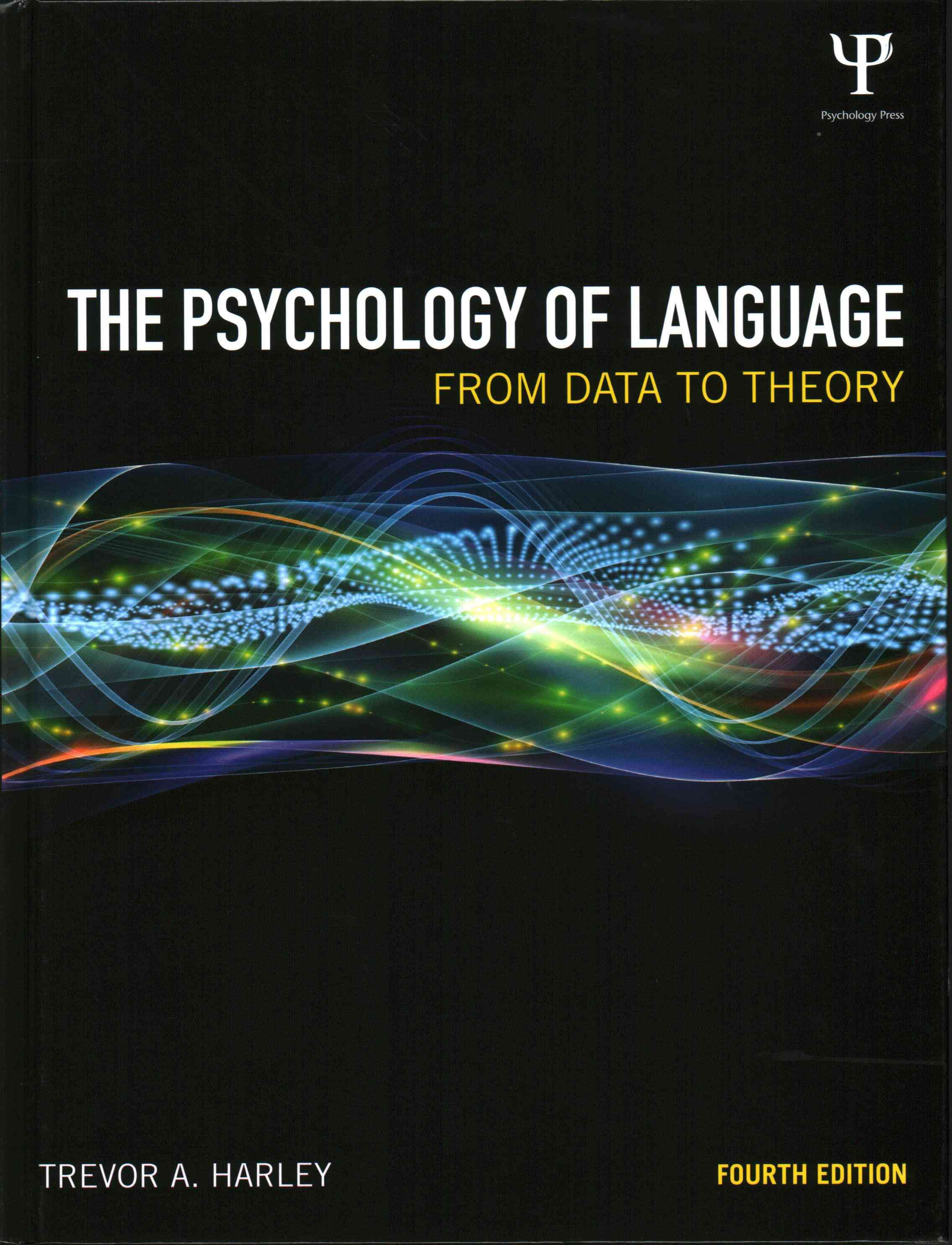 The Psychology of Language By Trevor A. Harley 9781848720886