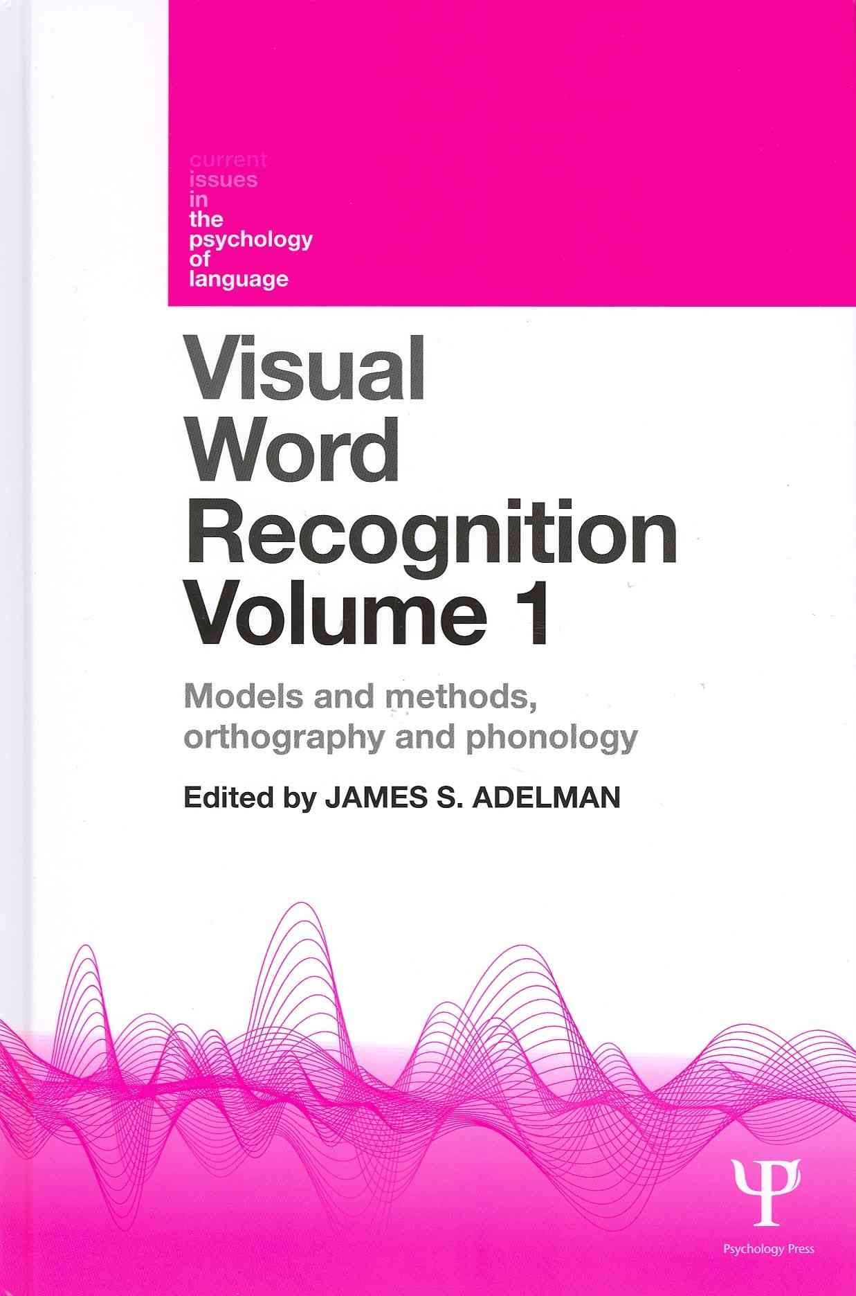 Visual Word Recognition Volumes 1 and 2 By James Adelman (editor)