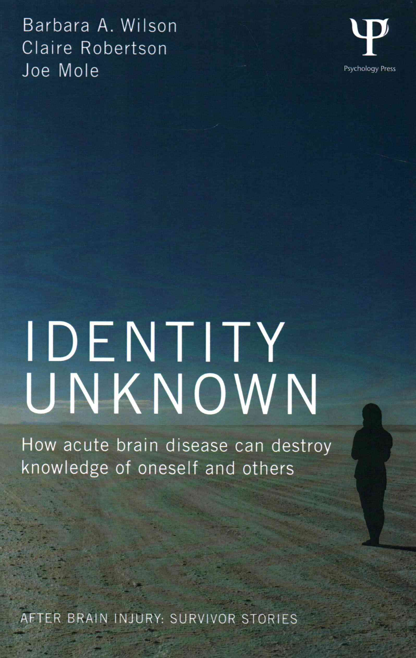 Identity Unknown By Barbara A. Wilson, Claire Robertson, Joe Mole