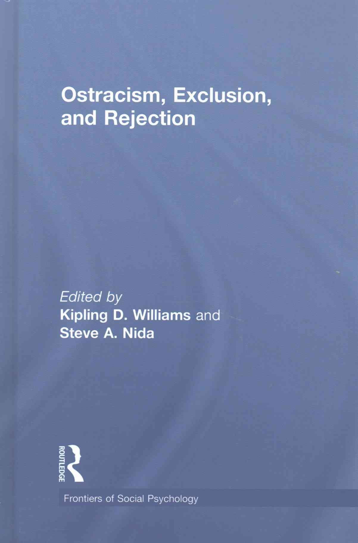 Ostracism, Exclusion, and Rejection 9781848725577 (Hardback)
