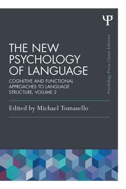 The New Psychology of Language Volume II By Michael Tomasello (editor)