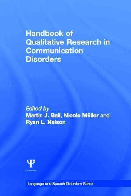 Handbook of Qualitative Research in Communication Disorders (Hardback)