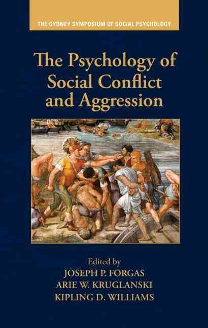 The Psychology of Social Conflict and Aggression 9781848729322