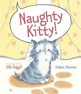 Naughty Kitty! By Adam Stower 9781848775701 (Book)
